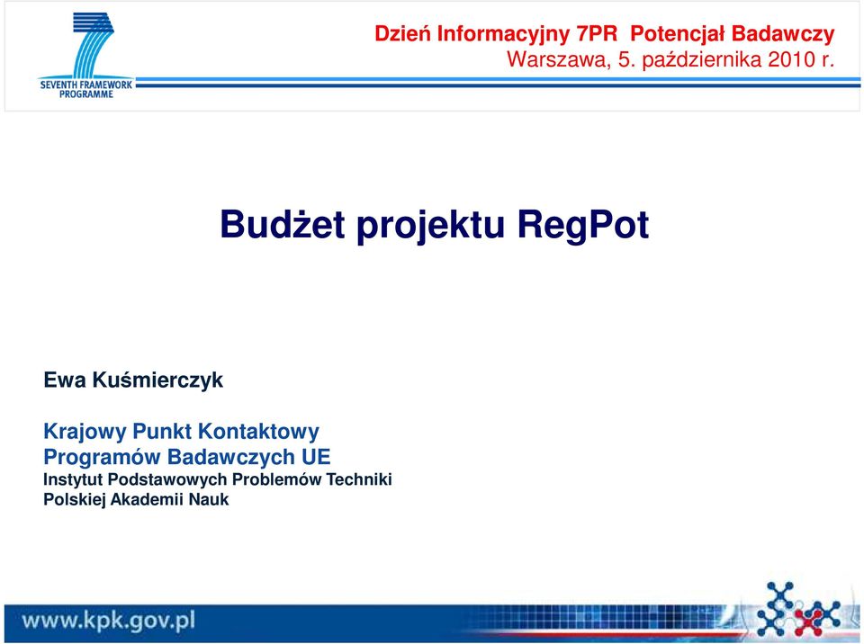 BudŜet projektu RegPot Ewa Kuśmierczyk Krajowy Punkt