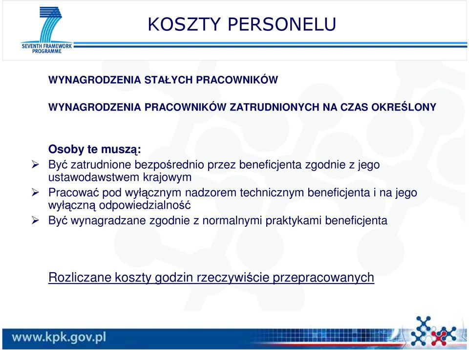 krajowym Pracować pod wyłącznym nadzorem technicznym beneficjenta i na jego wyłączną odpowiedzialność