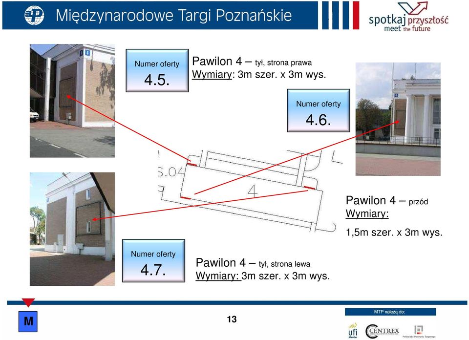 Pawilon 4 przód Wymiary: 1,5m szer.