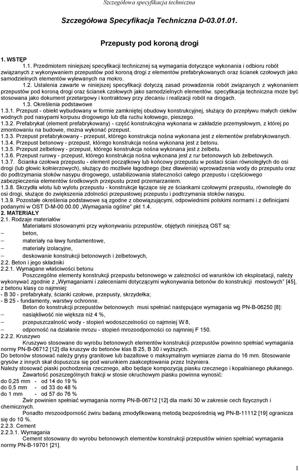 elementów prefabrykowanych oraz ścianek czołowych jako samodzielnych elementów wylewanych na mokro. 1.2.