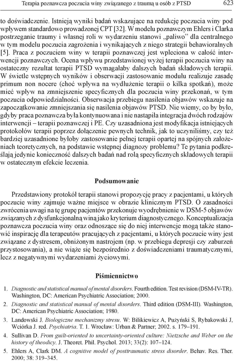 Praca z poczuciem winy w terapii poznawczej jest wpleciona w całość interwencji poznawczych.