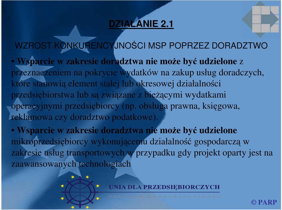 usług doradczych, które stanowią element stałej lub okresowej działalności przedsiębiorstwa lub są związane z bieżącymi wydatkami operacyjnymi