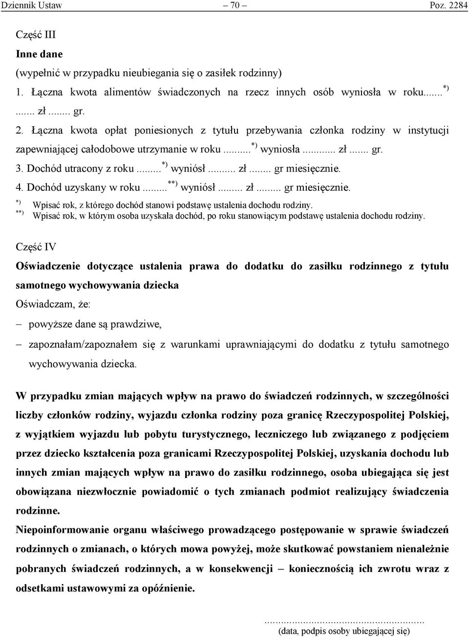 4. Dochód uzyskany w roku... * wyniósł... zł... gr miesięcznie. * Wpisać rok, z którego dochód stanowi podstawę ustalenia dochodu rodziny.