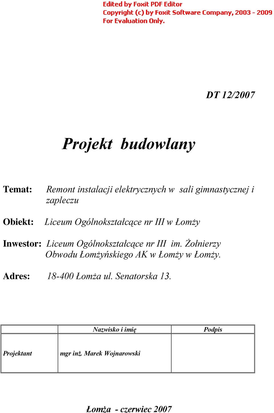 Ogólnokształcące nr III im. Żołnierzy Obwodu Łomżyńskiego AK w Łomży w Łomży.