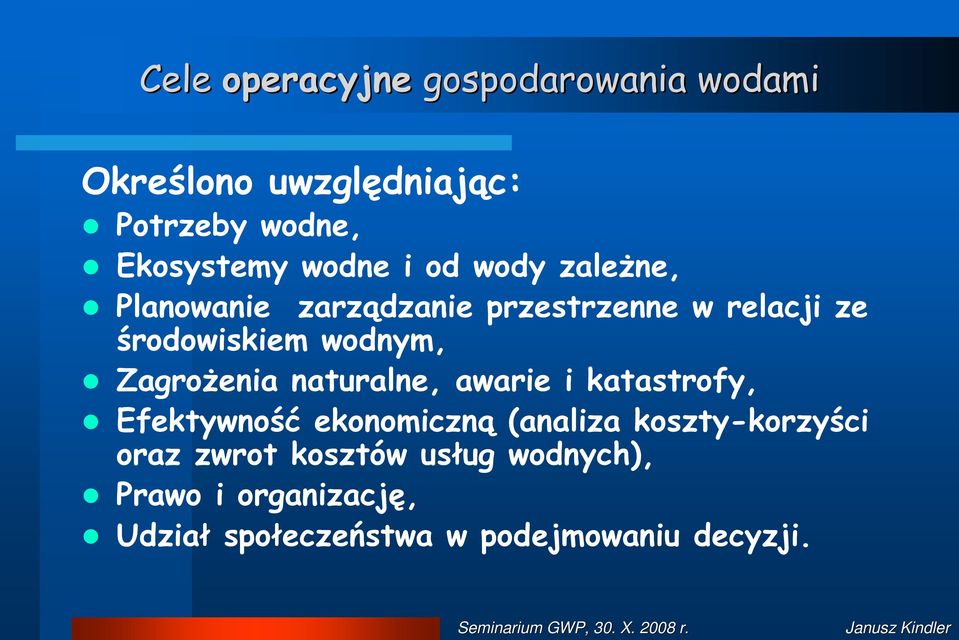 ZagroŜenia naturalne, awarie i katastrofy, Efektywność ekonomiczną (analiza koszty-korzyści