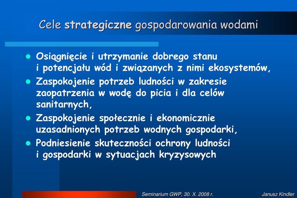 picia i dla celów sanitarnych, Zaspokojenie społecznie i ekonomicznie uzasadnionych potrzeb