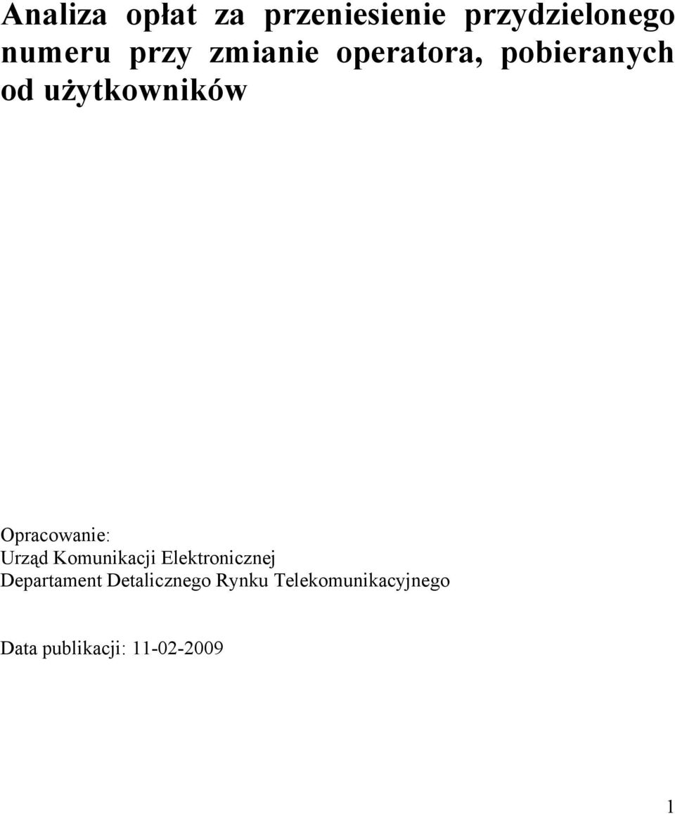 Opracowanie: Urząd Komunikacji Elektronicznej Departament