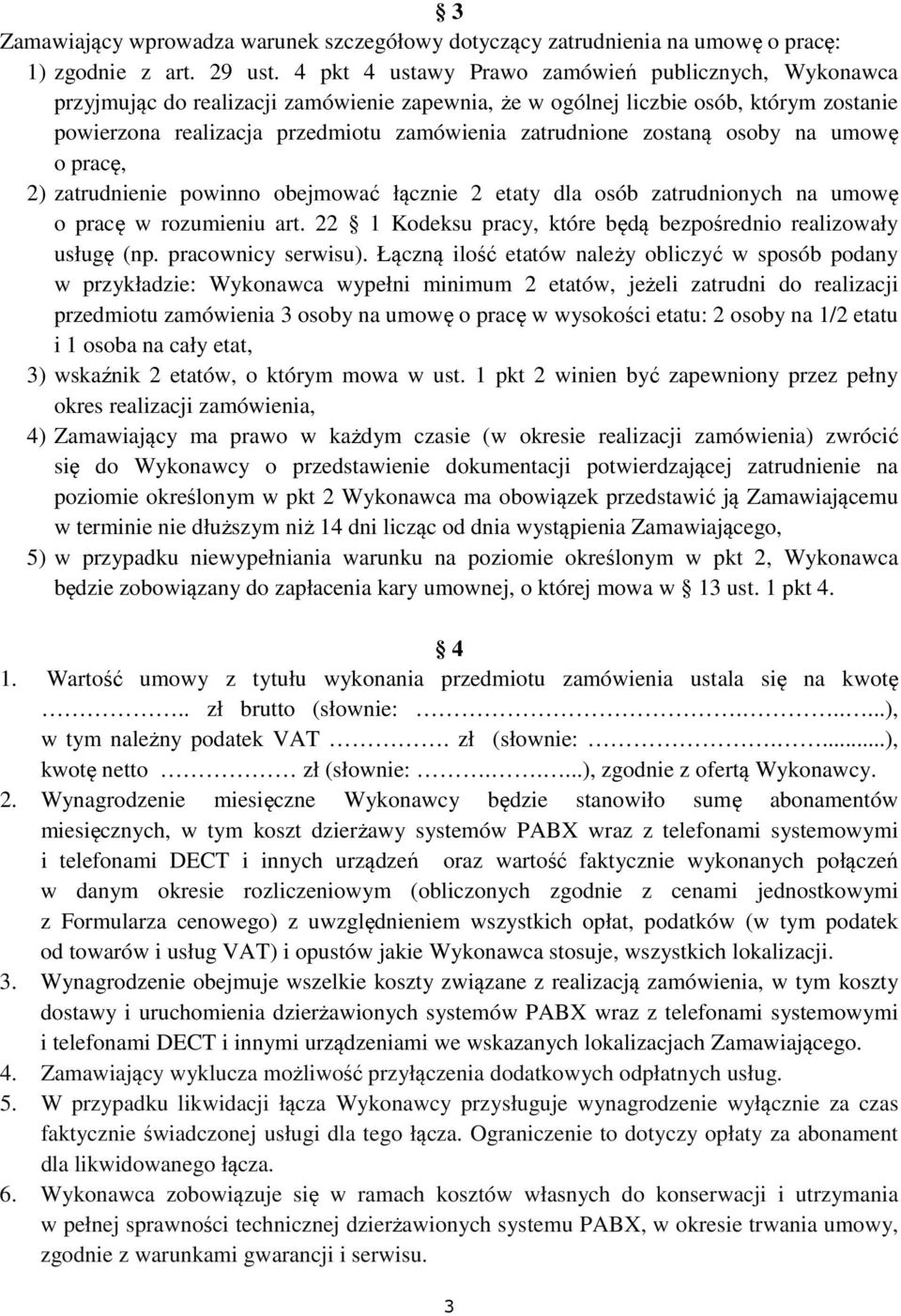 zostaną osoby na umowę o pracę, 2) zatrudnienie powinno obejmować łącznie 2 etaty dla osób zatrudnionych na umowę o pracę w rozumieniu art.