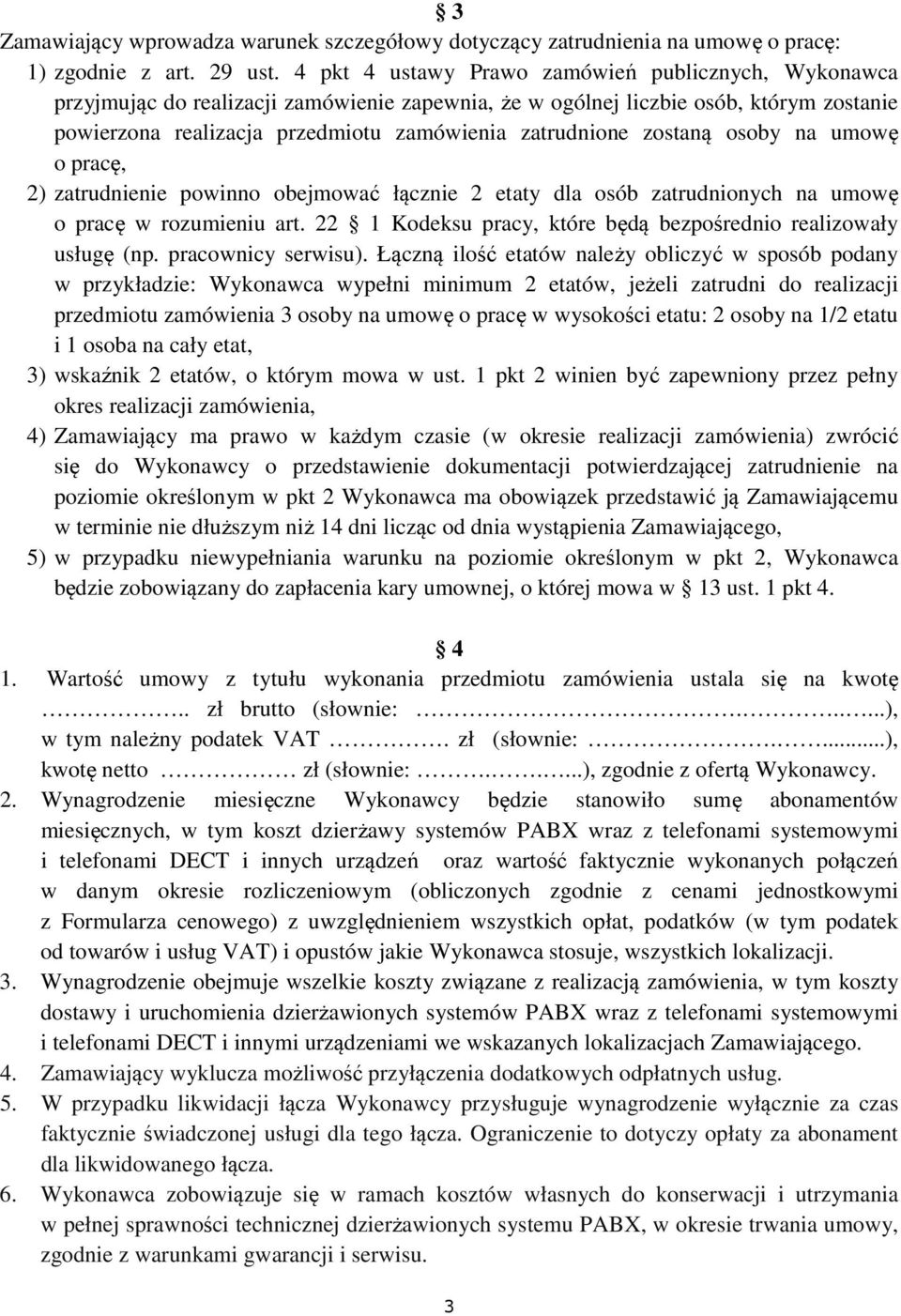 zostaną osoby na umowę o pracę, 2) zatrudnienie powinno obejmować łącznie 2 etaty dla osób zatrudnionych na umowę o pracę w rozumieniu art.