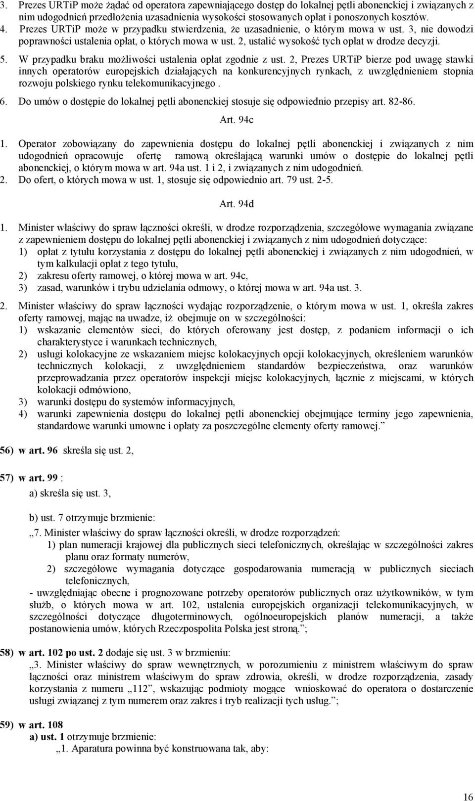 5. W przypadku braku możliwości ustalenia opłat zgodnie z ust.