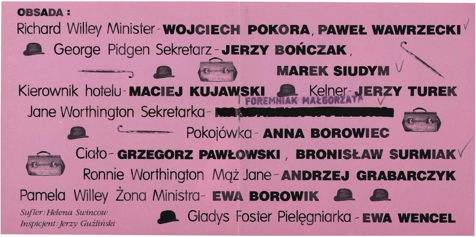 .. ===--- Pokoiówka- ANNA BOROWIEC Ciało- GRZEGORZ PAWŁOWSKI I BRONISŁAW SURMIAK Ronnie Worthington Mąż Jane - ANDRZEJ