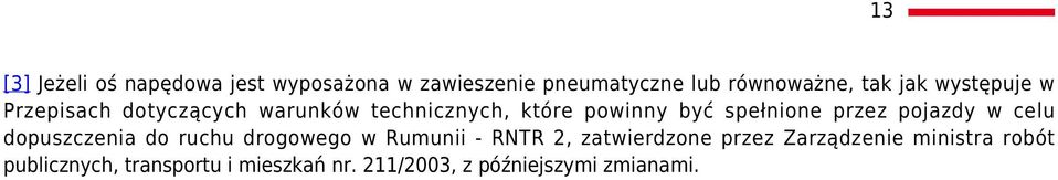 pojazdy w celu dopuszczenia do ruchu drogowego w Rumunii - RNTR 2, zatwierdzone przez