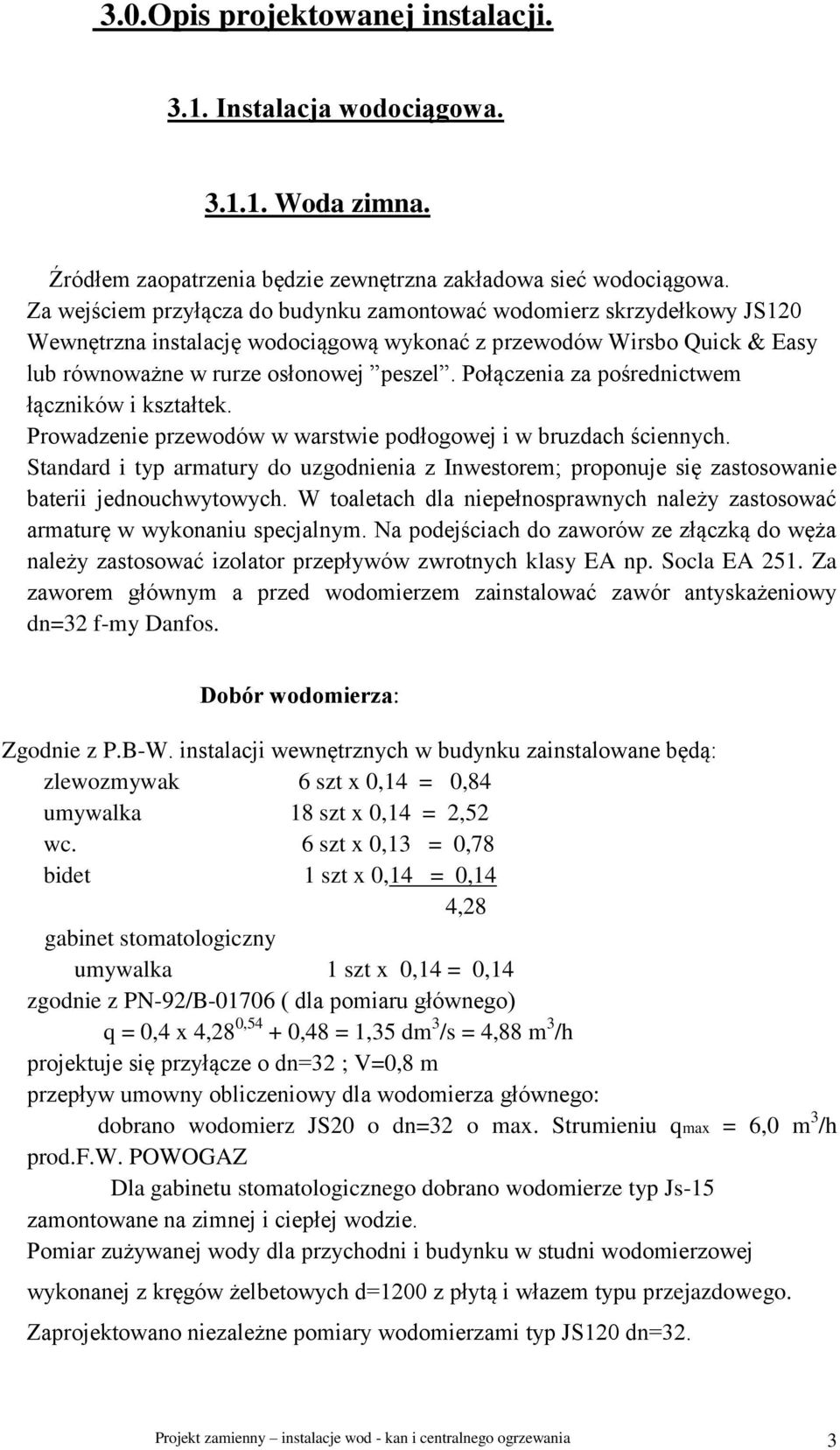 Połączenia za pośrednictwem łączników i kształtek. Prowadzenie przewodów w warstwie podłogowej i w bruzdach ściennych.