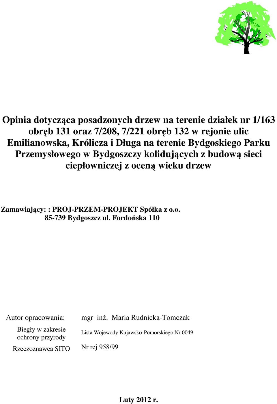 wieku Zamawiający: : PROJ-PRZEM-PROJEKT Spółka z o.o. 85-739 Bydgoszcz ul.