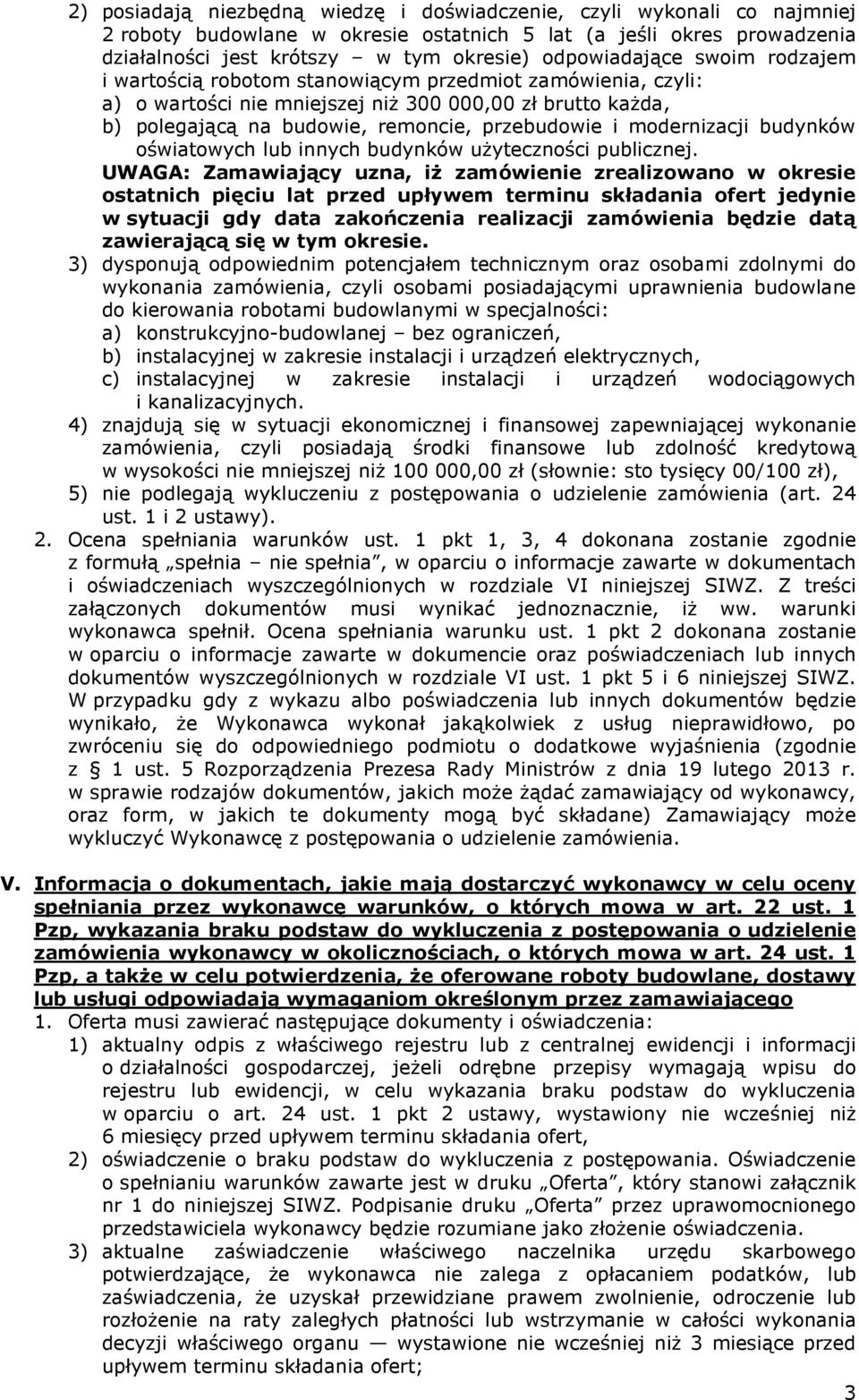 modernizacji budynków oświatowych lub innych budynków użyteczności publicznej.