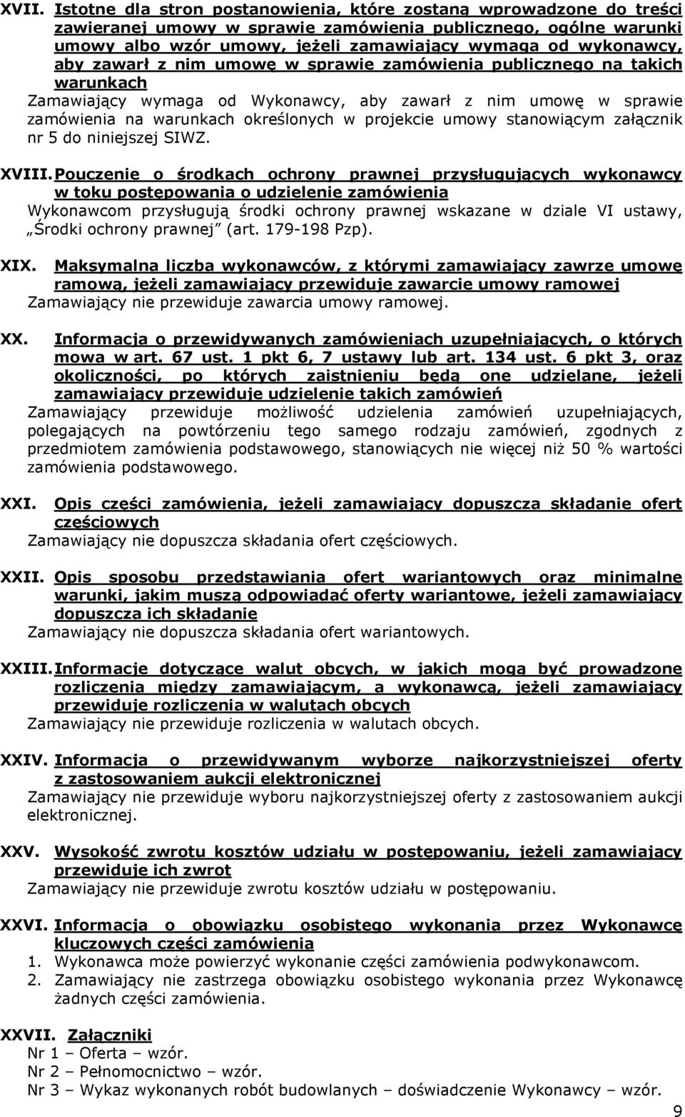projekcie umowy stanowiącym załącznik nr 5 do niniejszej SIWZ. XVIII.