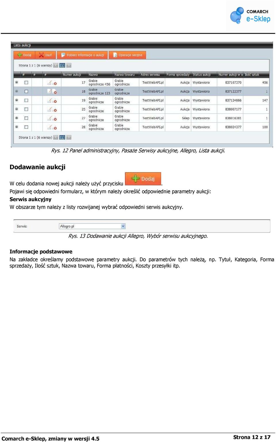 odpowiedni serwis aukcyjny. Rys. 13 Dodawanie aukcji Allegro, Wybór serwisu aukcyjnego. Informacje podstawowe Na zakładce określamy podstawowe parametry aukcji.