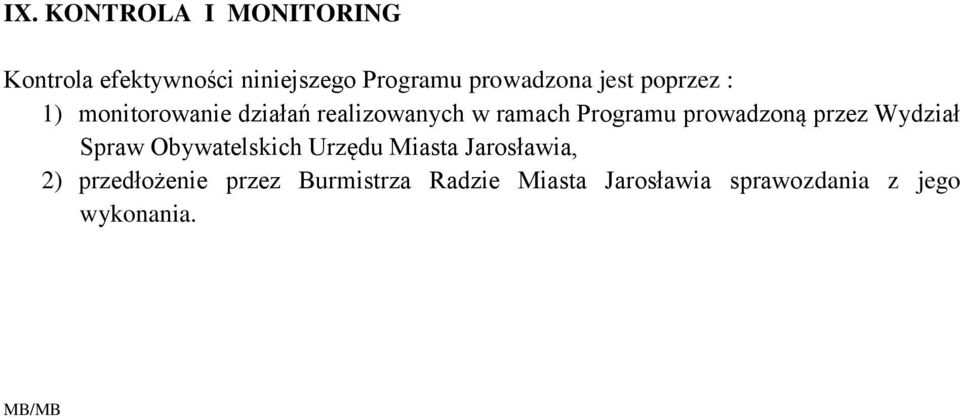 prowadzoną przez Wydział Spraw Obywatelskich Urzędu Miasta Jarosławia, 2)