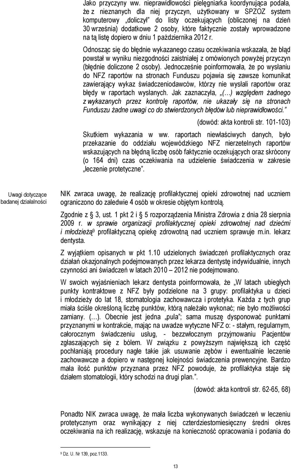 2 osoby, które faktycznie zostały wprowadzone na tą listę dopiero w dniu 1 października 2012 r.