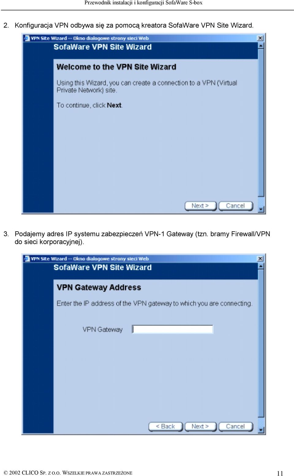 Podajemy adres IP systemu zabezpieczeń VPN-1 Gateway (tzn.