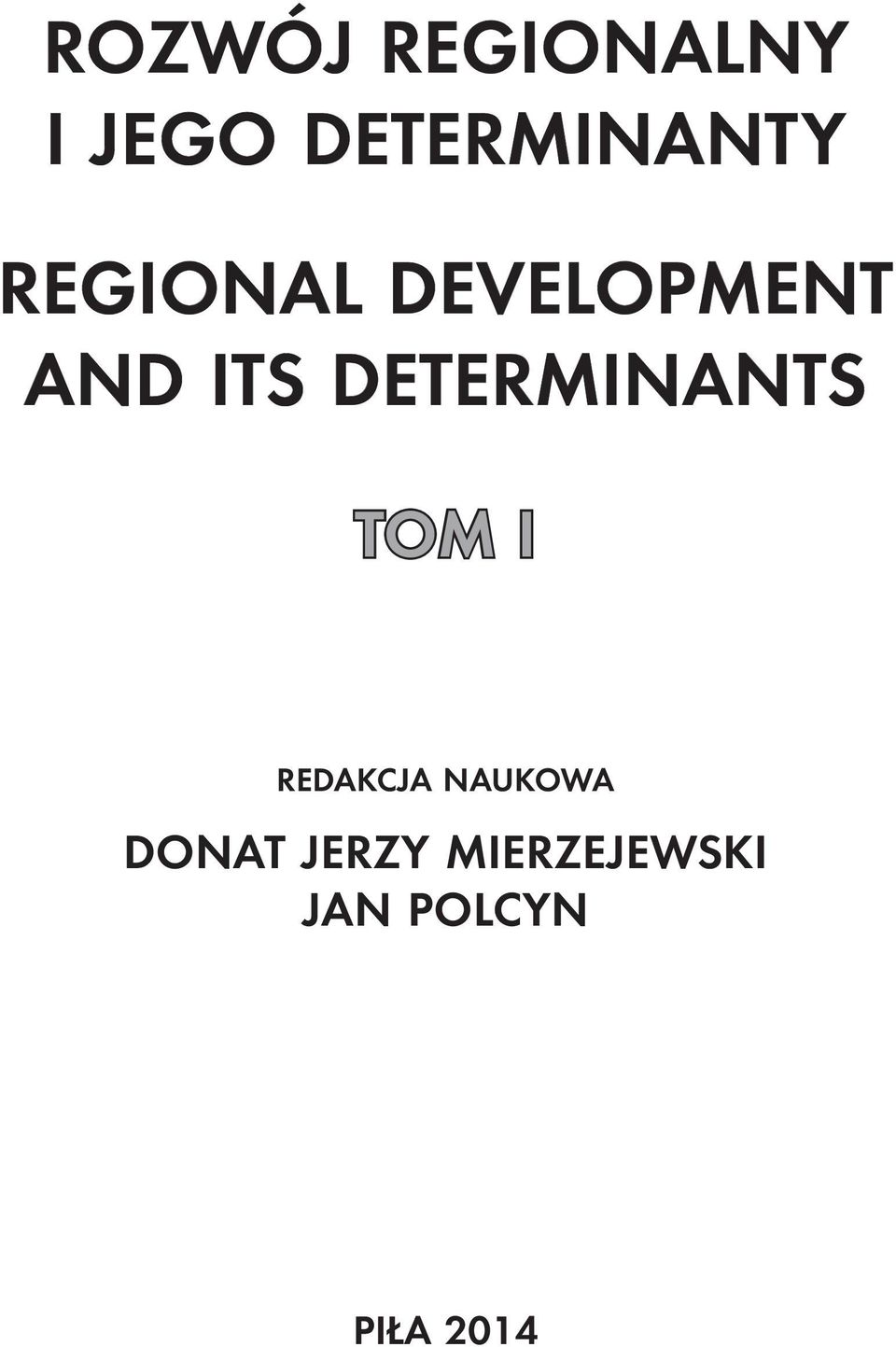 AND ITS DETERMINANTS TOM I REDAKCJA