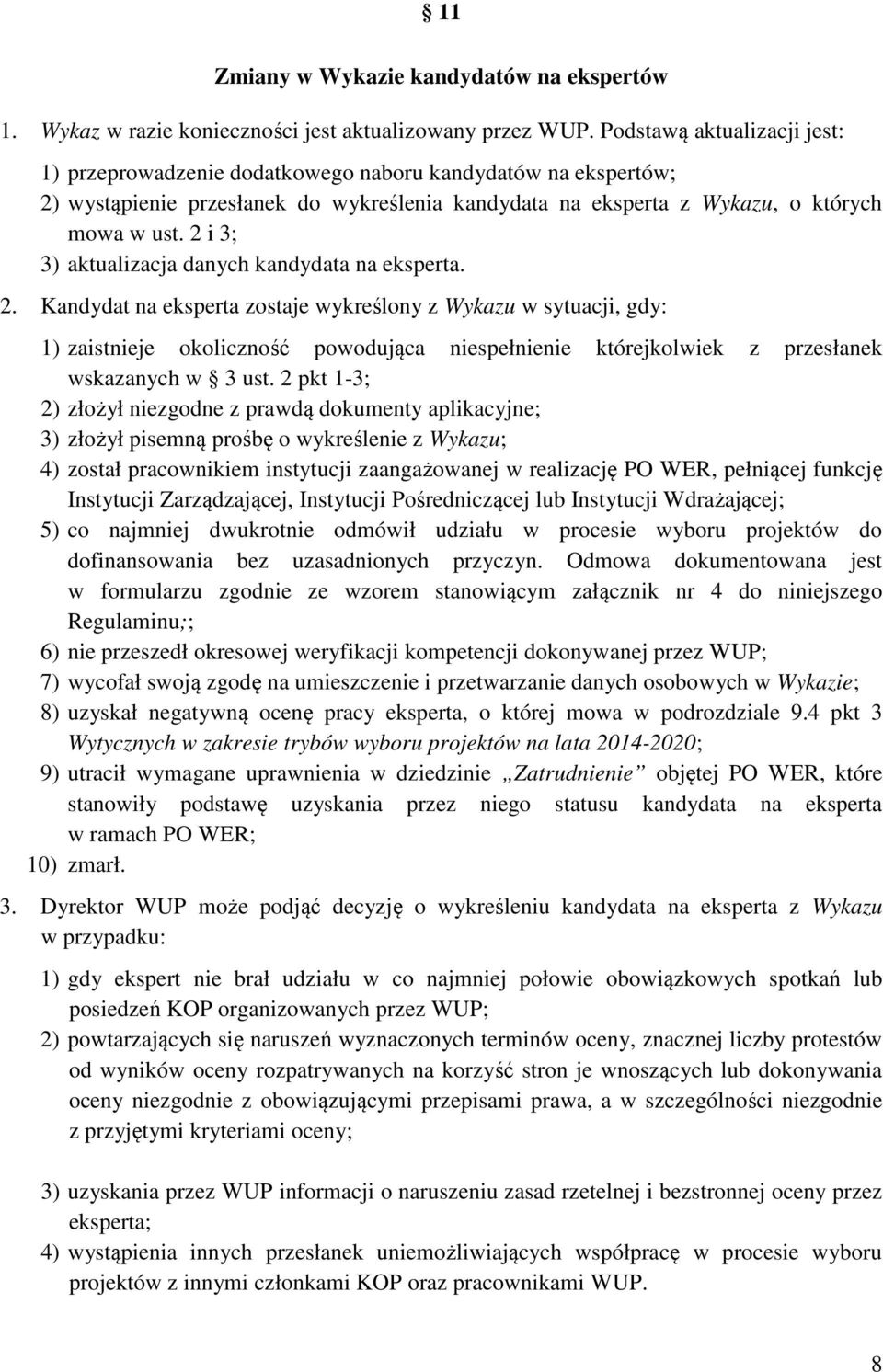 2 i 3; 3) aktualizacja danych kandydata na eksperta. 2.