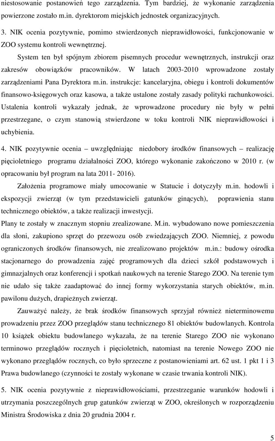 System ten był spójnym zbiorem pisemnych procedur wewnętrznych, ins