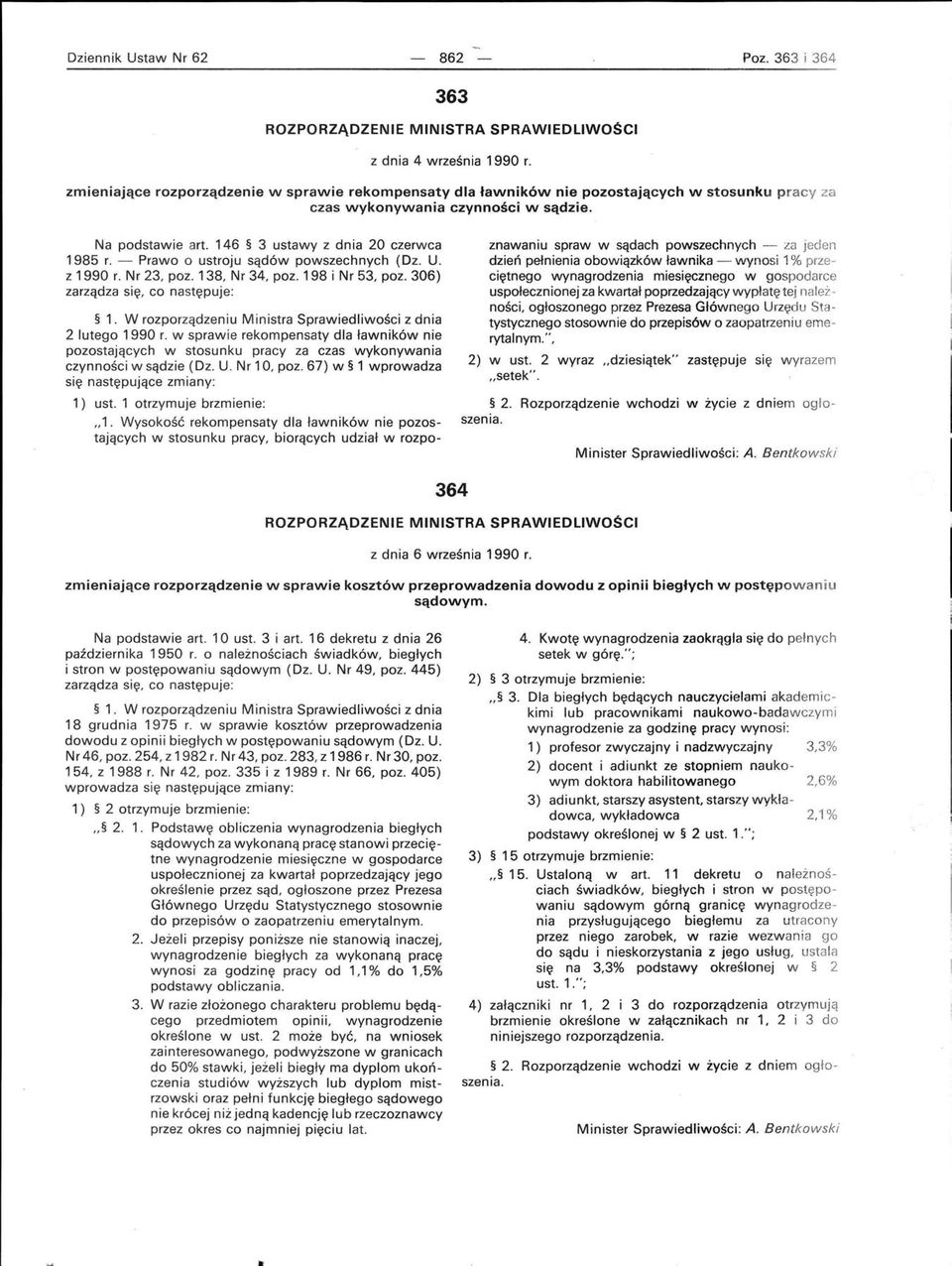 - Prawo o ustroju sądów powszechnych (Dz. U. z 990 r. Nr 23, poz. 38, Nr 34, poz. 98 i Nr 53, poz. 306) zarządza się, co nas tępuje :.