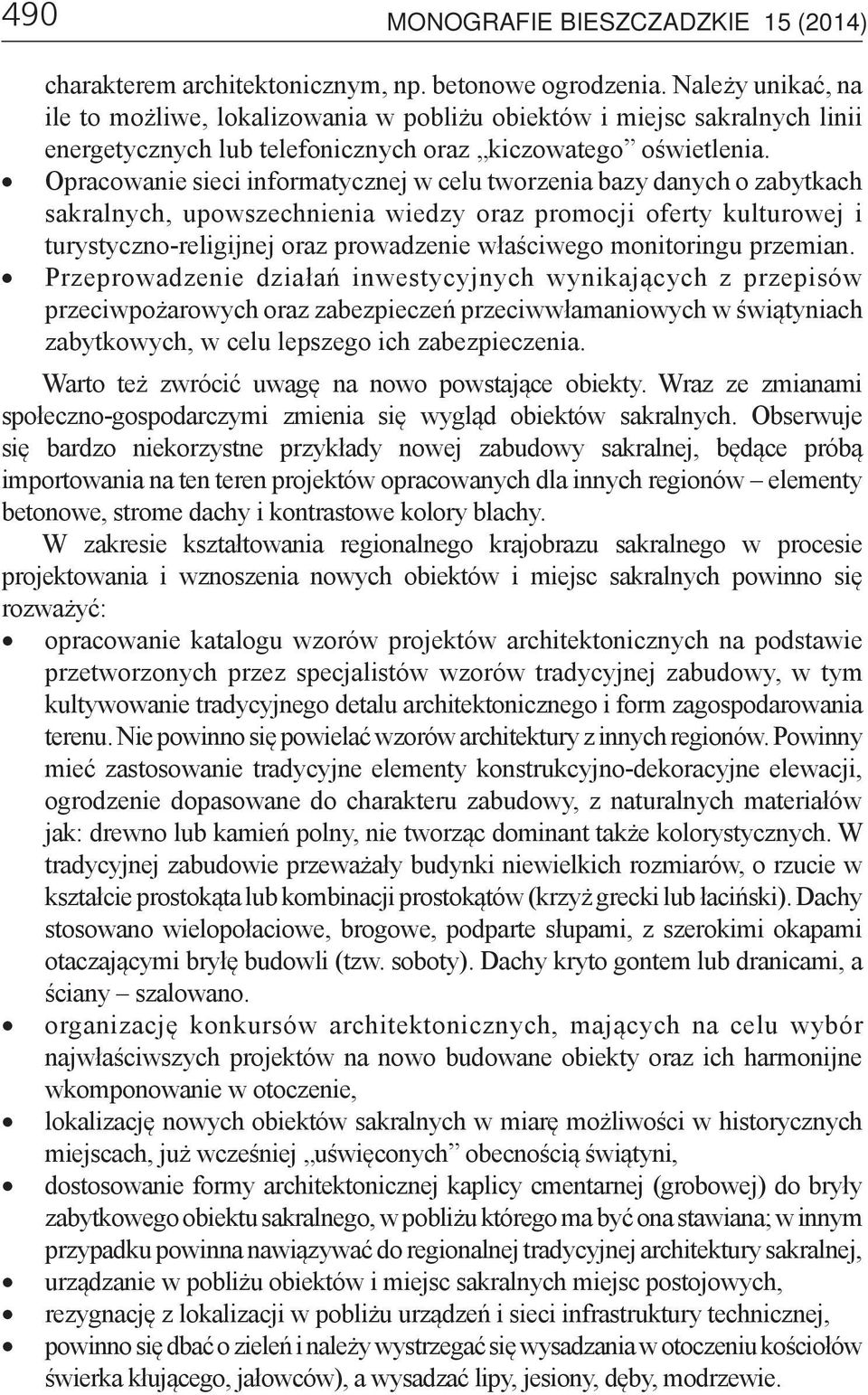 Opracowanie sieci informatycznej w celu tworzenia bazy danych o zabytkach sakralnych, upowszechnienia wiedzy oraz promocji oferty kulturowej i turystyczno-religijnej oraz prowadzenie właściwego