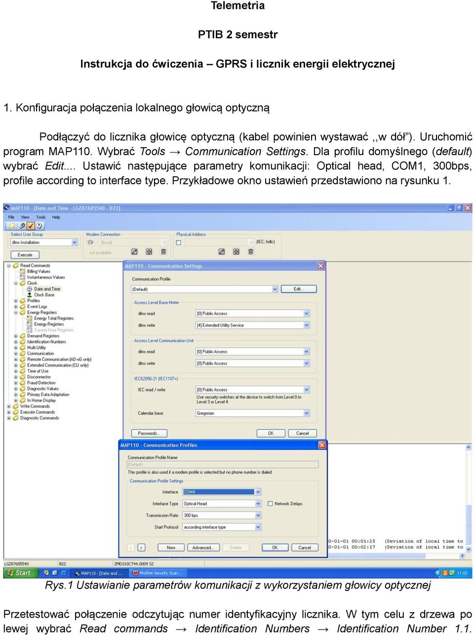 Wybrać Tools Communication Settings. Dla profilu domyślnego (default) wybrać Edit.