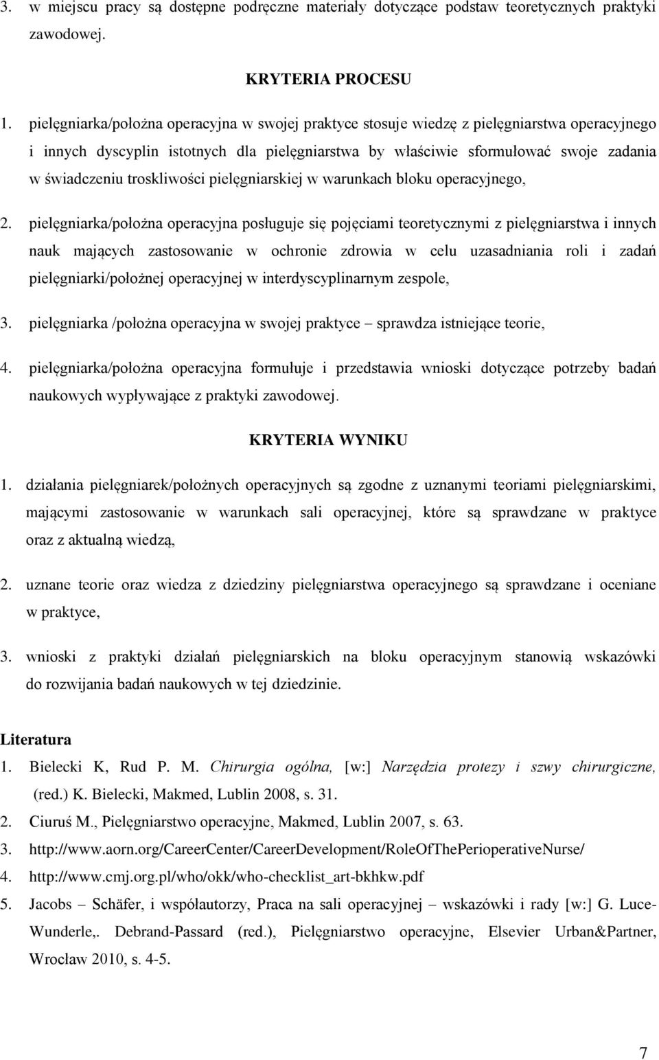 troskliwości pielęgniarskiej w warunkach bloku operacyjnego, 2.