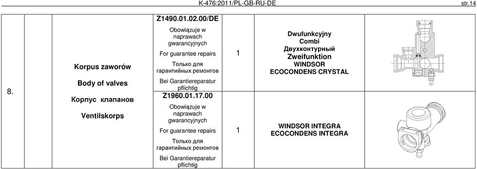gwarancyjnych For guarantee repairs Только для гарантийных ремонтов Bei Garantiereparatur