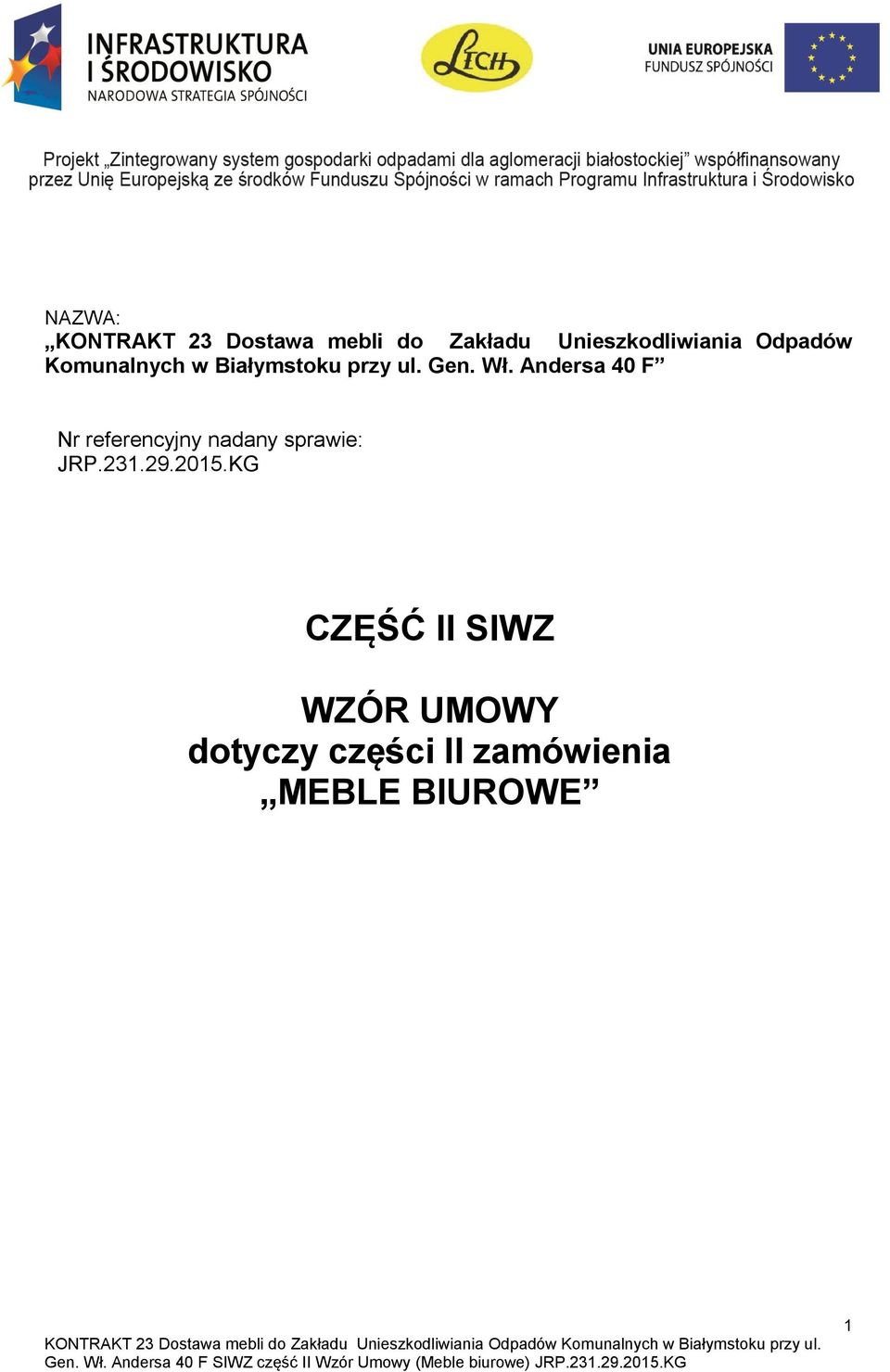 Andersa 40 F Nr referencyjny nadany sprawie: JRP.231.29.2015.