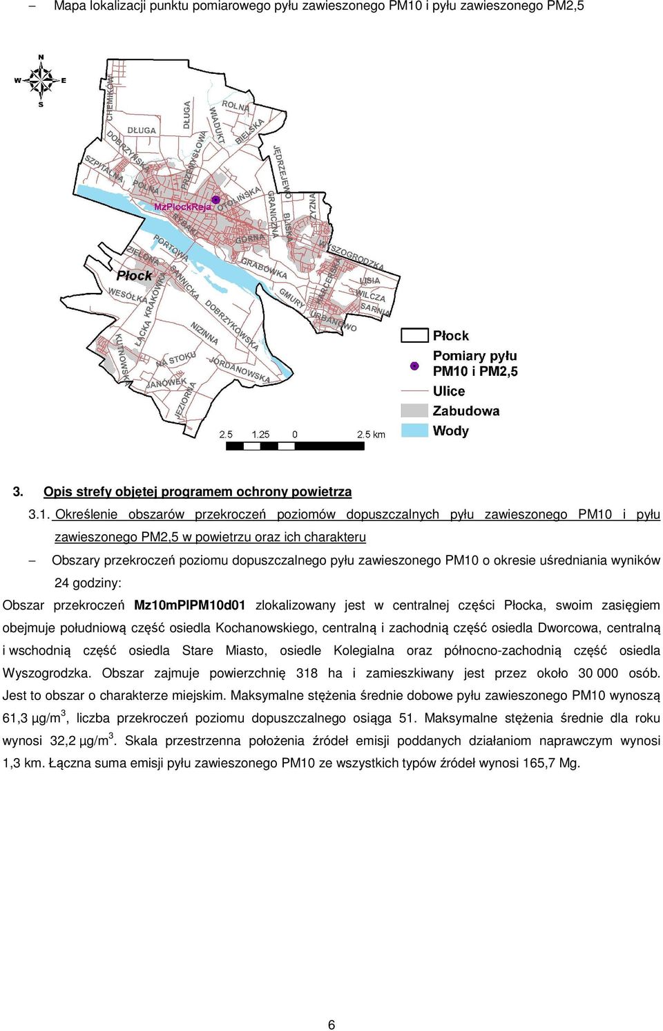 Określenie obszarów przekroczeń poziomów dopuszczalnych pyłu zawieszonego PM10 i pyłu zawieszonego PM2,5 w powietrzu oraz ich charakteru Obszary przekroczeń poziomu dopuszczalnego pyłu zawieszonego