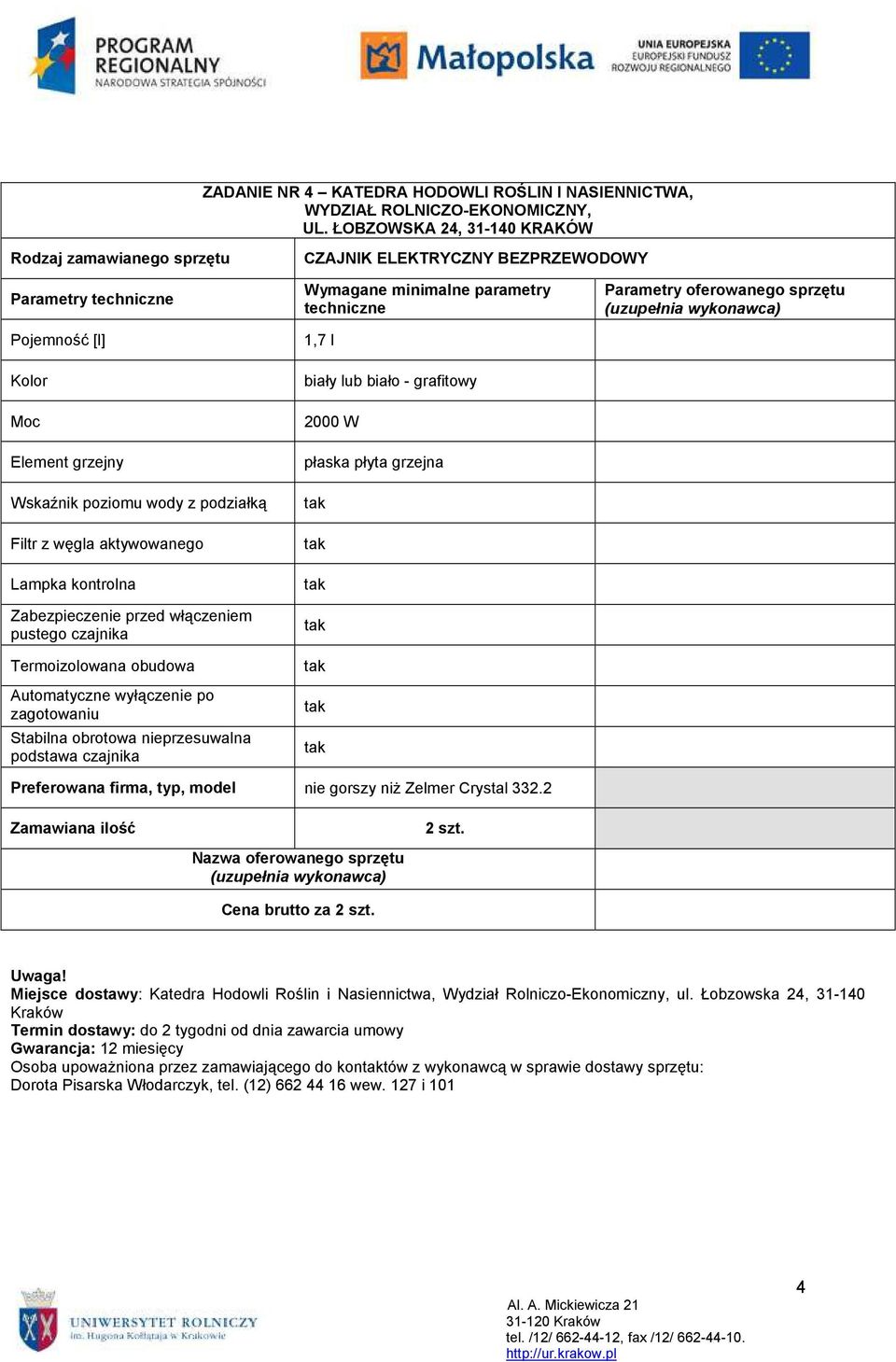 włączeniem pustego czajnika Termoizolowana obudowa Automatyczne wyłączenie po zagotowaniu Stabilna obrotowa nieprzesuwalna podstawa czajnika parametry techniczne 1,7 l biały lub biało - grafitowy