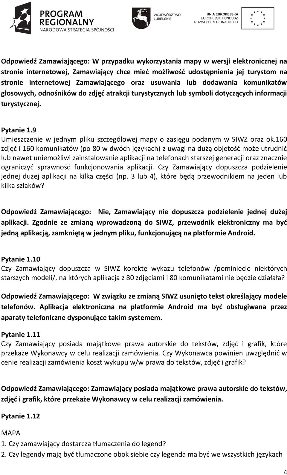 9 Umieszczenie w jednym pliku szczegółowej mapy o zasięgu podanym w SIWZ oraz ok.