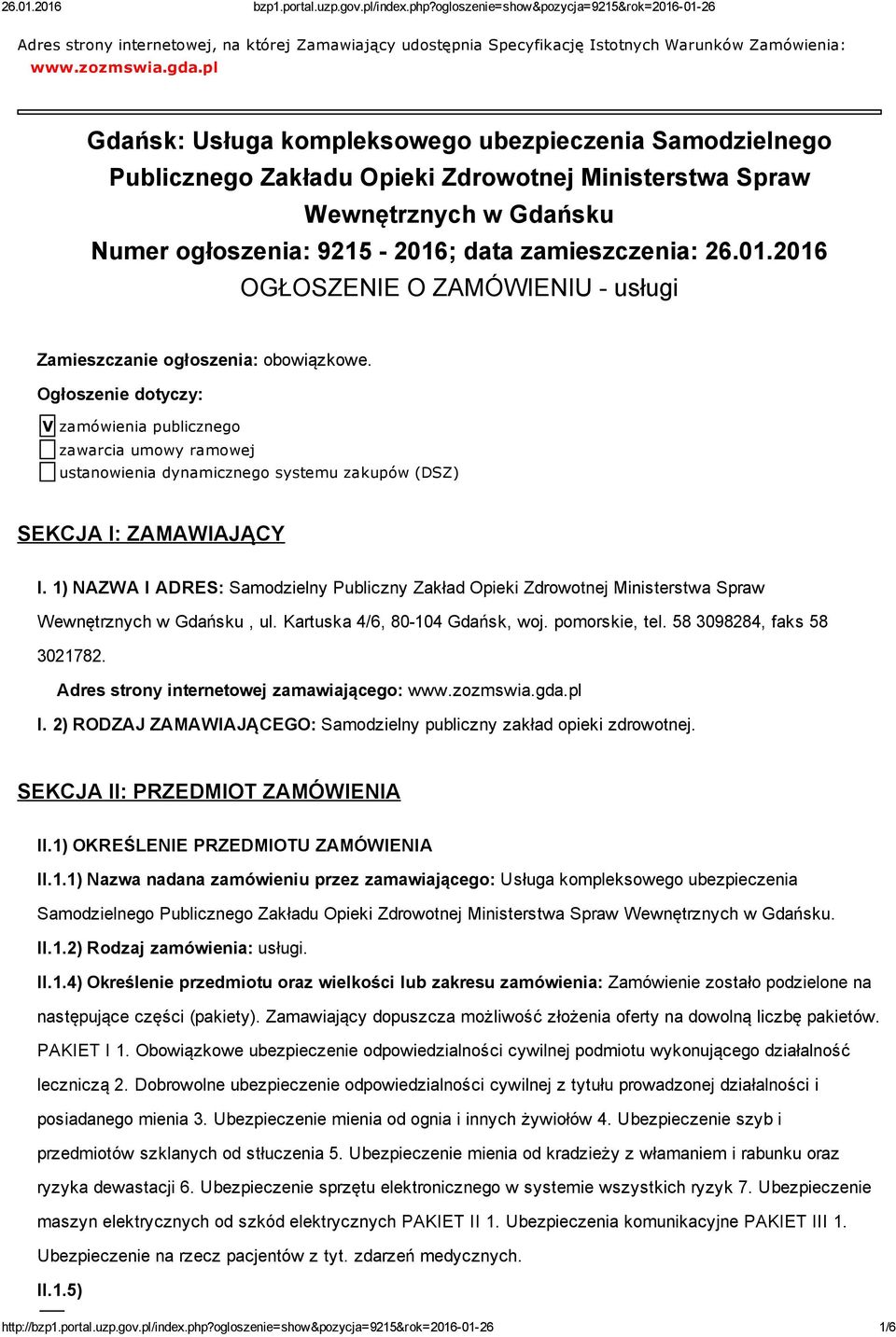 ; data zamieszczenia: 26.01.2016 OGŁOSZENIE O ZAMÓWIENIU usługi Zamieszczanie ogłoszenia: obowiązkowe.