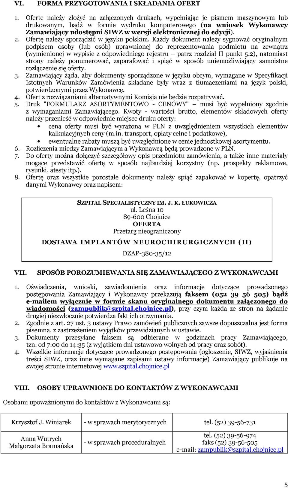 elektronicznej do edycji). 2. Ofertę należy sporządzić w języku polskim.