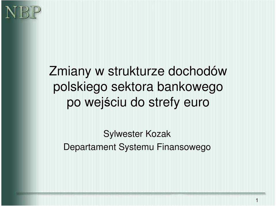 wejściu do strefy euro Sylwester