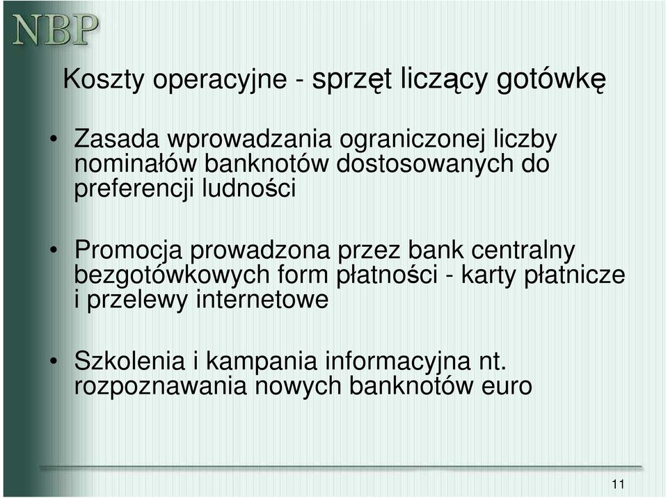 przez bank centralny bezgotówkowych form płatności - karty płatnicze i przelewy