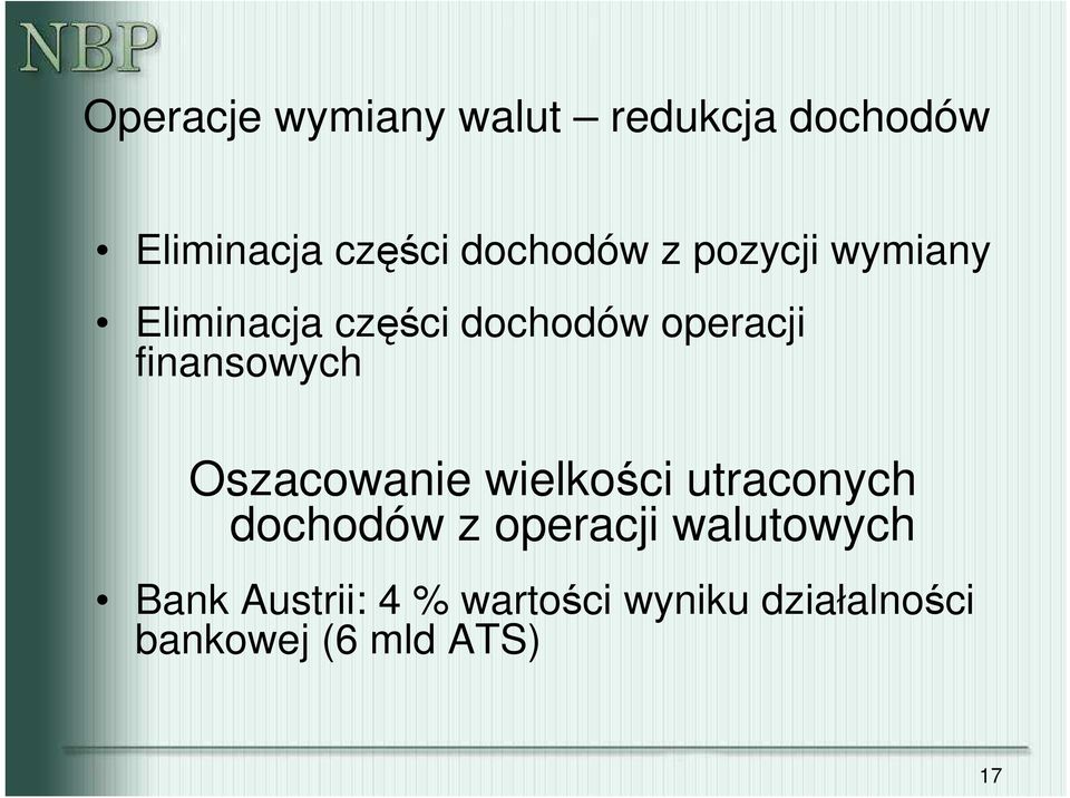 finansowych Oszacowanie wielkości utraconych dochodów z operacji