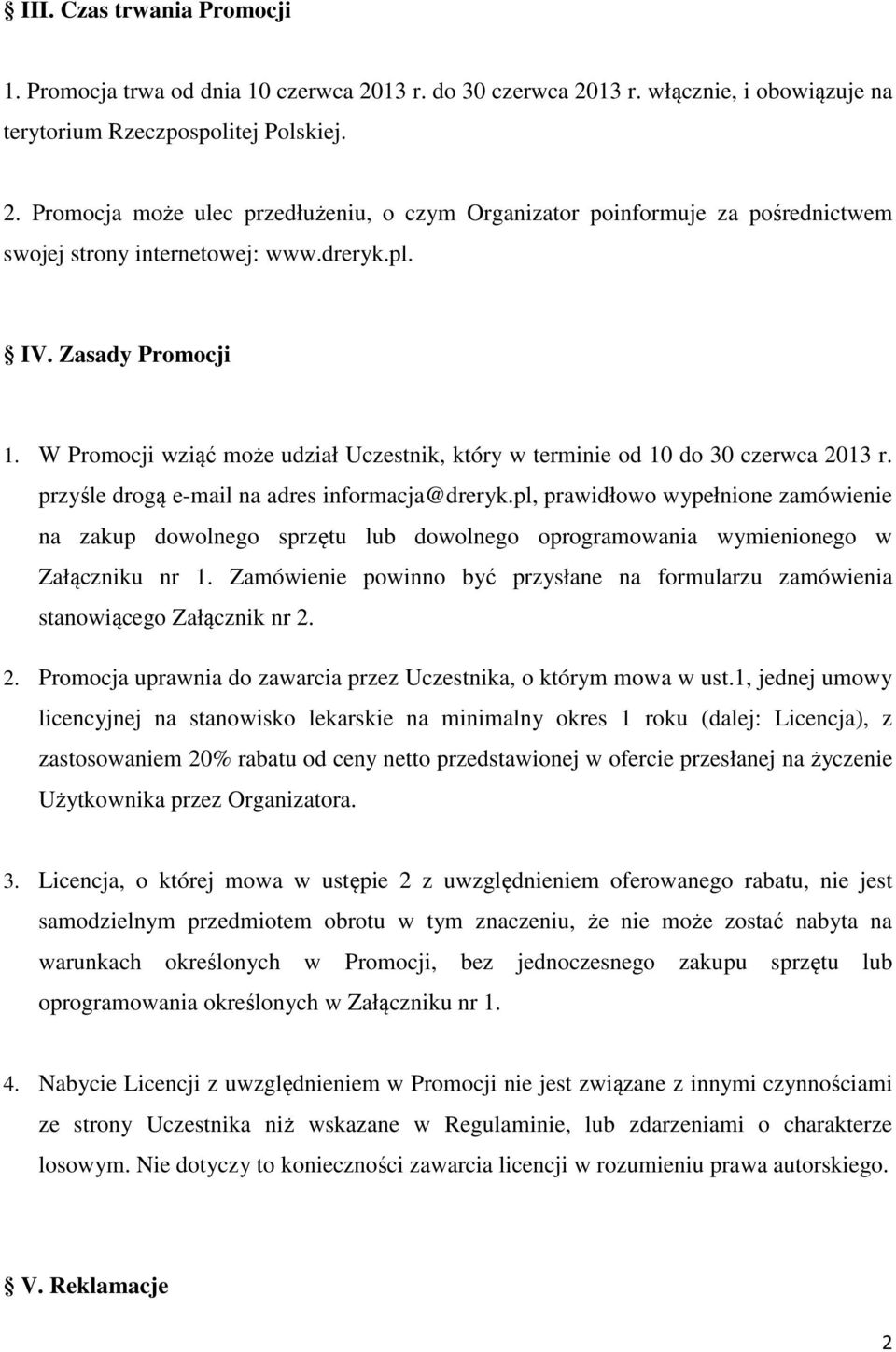 pl, prawidłowo wypełnione zamówienie na zakup dowolnego sprzętu lub dowolnego oprogramowania wymienionego w Załączniku nr 1.