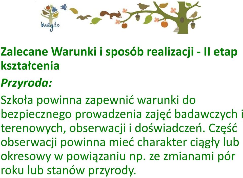 terenowych, obserwacji i doświadczeo.