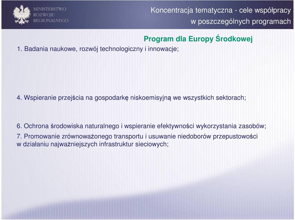 Wspieranie przejścia na gospodarkę niskoemisyjną we wszystkich sektorach; 6.