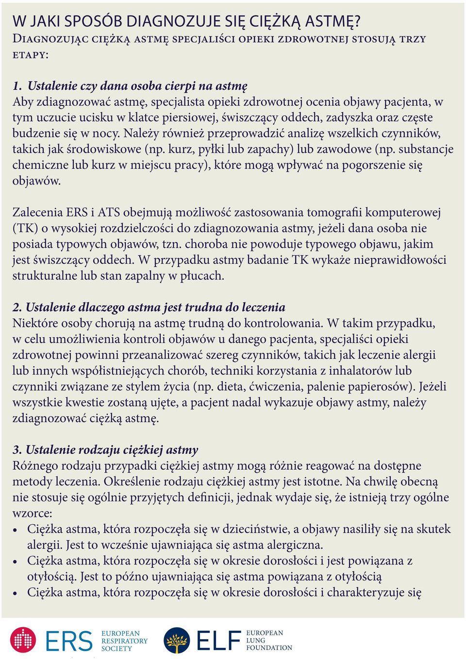 częste budzenie się w nocy. Należy również przeprowadzić analizę wszelkich czynników, takich jak środowiskowe (np. kurz, pyłki lub zapachy) lub zawodowe (np.