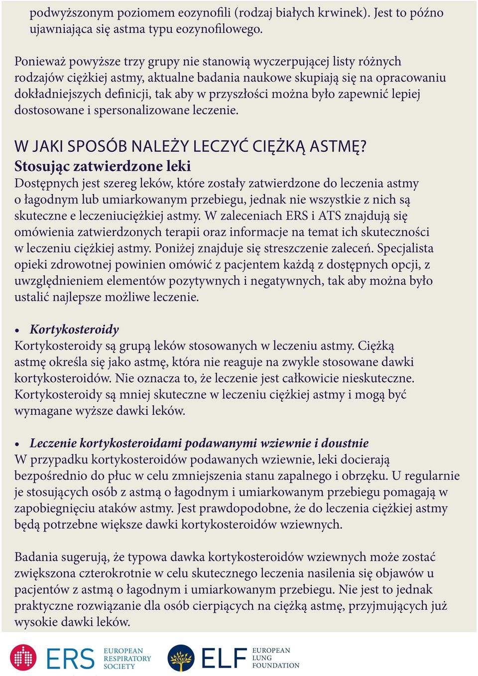 można było zapewnić lepiej dostosowane i spersonalizowane leczenie. W JAKI SPOSÓB NALEŻY LECZYĆ CIĘŻKĄ ASTMĘ?
