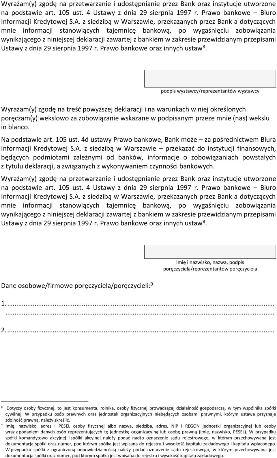 zakresie przewidzianym przepisami Ustawy z dnia 29 sierpnia 1997 r. Prawo bankowe oraz innych ustaw 8.