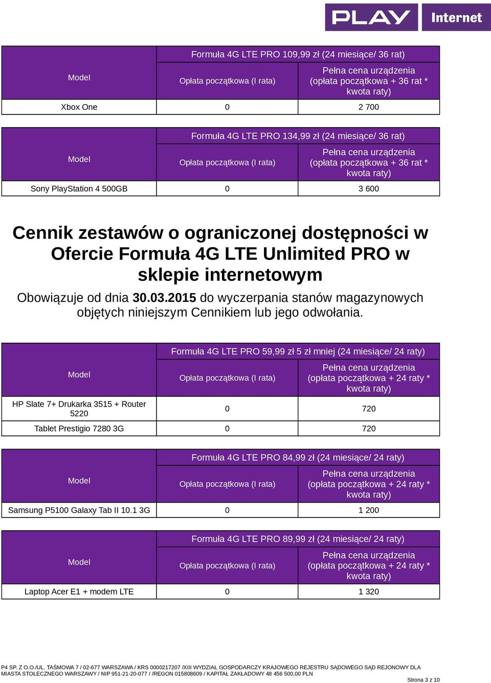 2015 do wyczerpania stanów magazynowych objętych niniejszym Cennikiem lub jego odwołania.