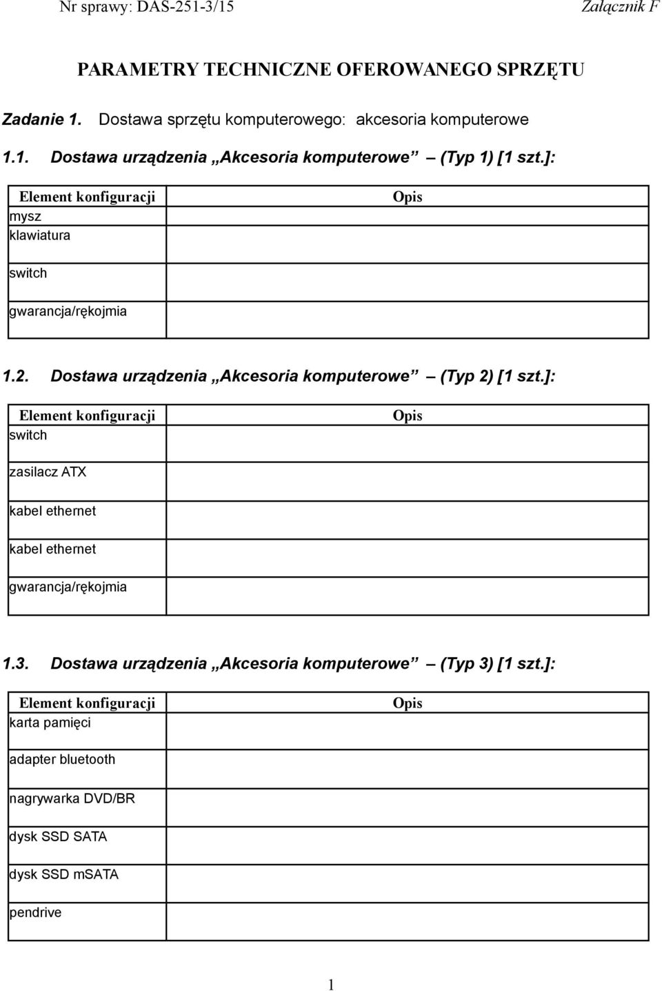 ]: switch 1.2. Dostawa urządzenia Akcesoria komputerowe (Typ 2) [1 szt.