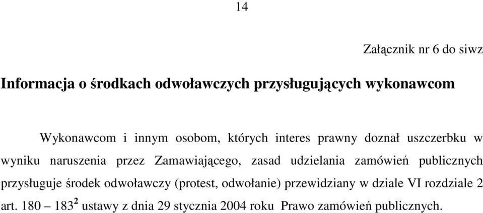 zasad udzielania zamówień publicznych przysługuje środek odwoławczy (protest, odwołanie)